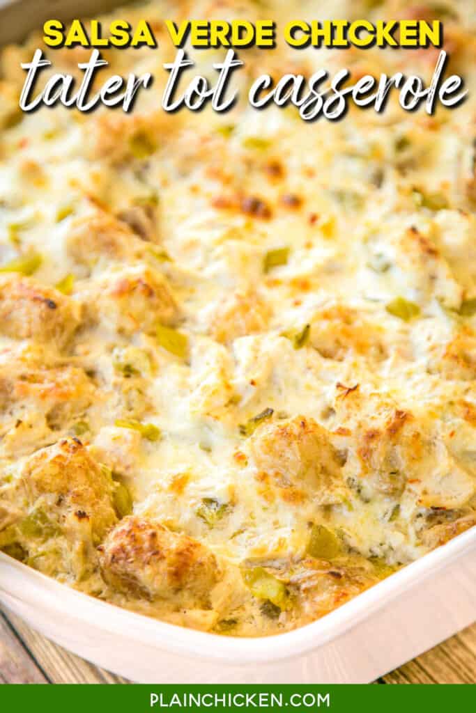 salsa verde chicken tater tot casserole in a baking dish with text overlay