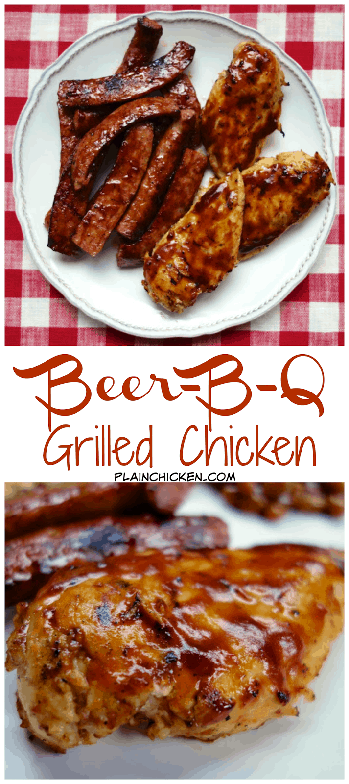 Beer-B-Q Grilled Chicken - chicken marinated in a quick beer and BBQ sauce mixture and grilled. Brush chicken with additional Beer-B-Q sauce mixture. Also great on smoked sausage. This marinade is SO good! We ate this two nights in a row. People go nuts over this chicken!