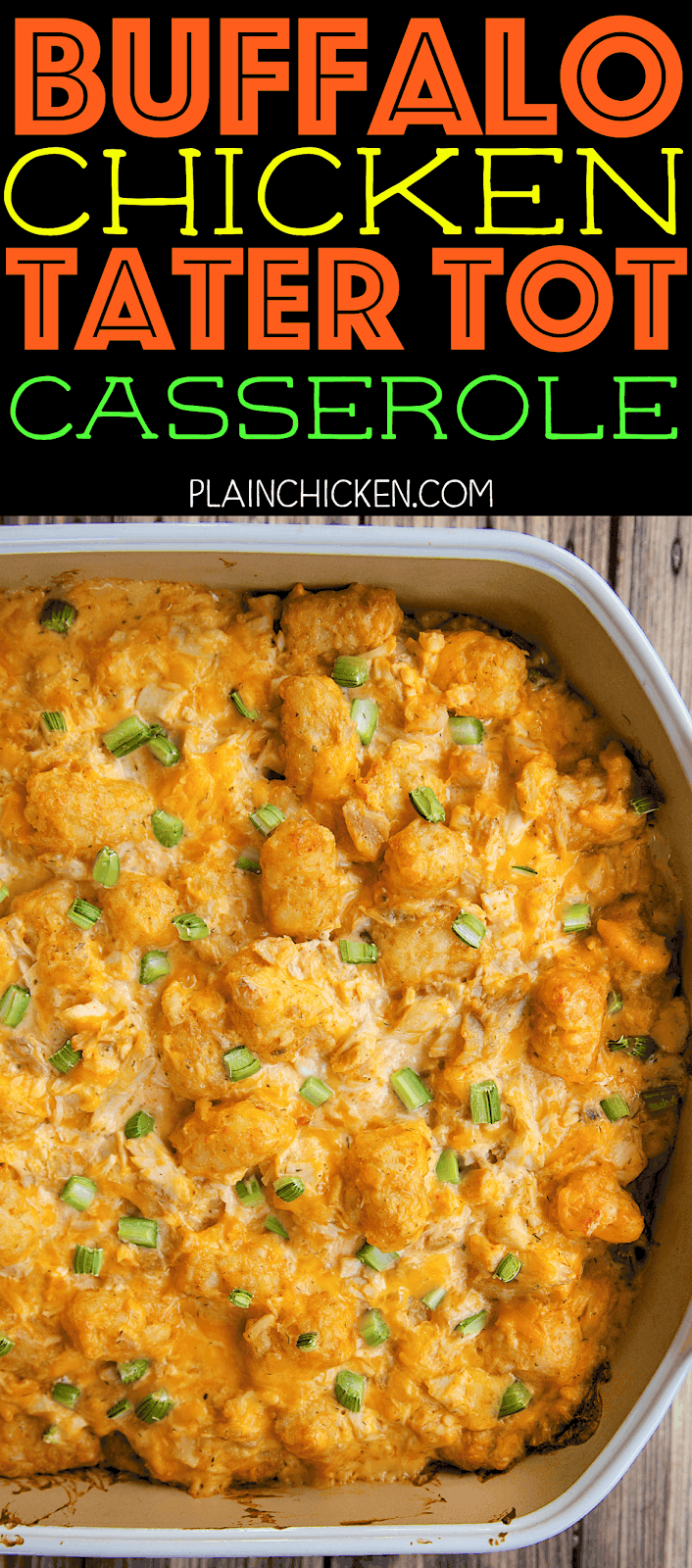 Buffalo Chicken Tater Tot Casserole - SO good! Great casserole for a potluck or watching football!! Everyone LOVES this recipe! Chicken, sour cream, cream of chicken soup, buffalo wing sauce, cheddar cheese, tater tots and celery. Can make ahead and freeze for later. 