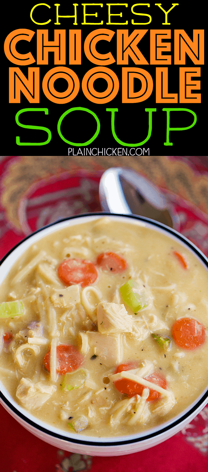 Cheesy Chicken Noodle Soup - ready in under 30 minutes! Just dump everything in the pot and let it simmer. SO easy! We LOVE this soup!!! Chicken, cheese soup, chicken broth, milk, celery, carrots, egg noodles and cheddar cheese. We make this at least once a month. 