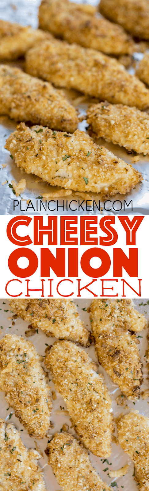 Cheesy Onion Chicken - chicken tenders coated with french fried onions, parmesan cheese, panko bread crumbs and garlic.The flavor is FANTASTIC! Baked not fried! Can make ahead and freeze for later. Great as a main dish, on top of a salad or in a wrap. Everyone LOVES this chicken!