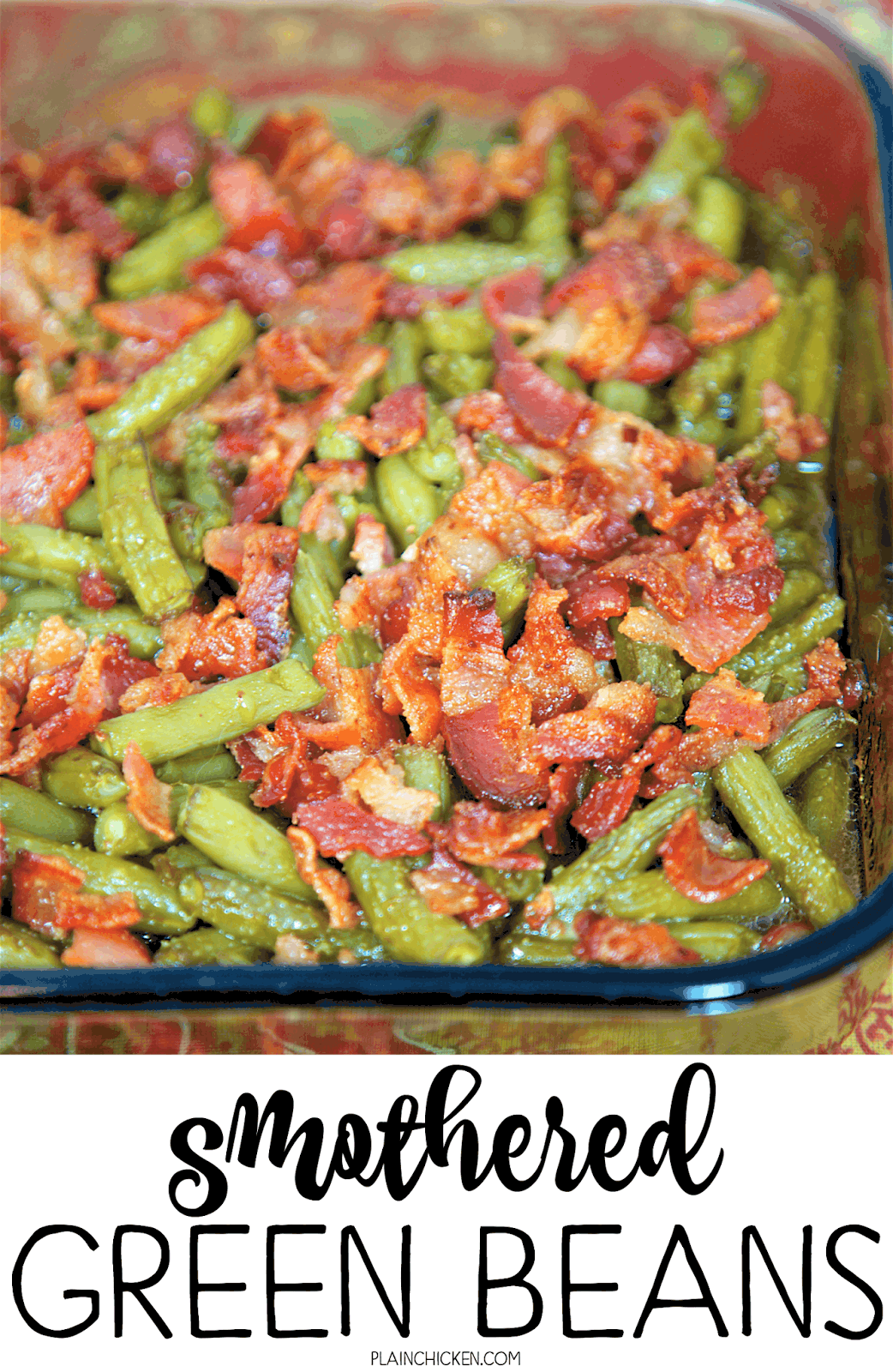 Smothered Green Beans - canned green beans baked in bacon, brown sugar, butter, soy sauce and garlic. This is the most requested green bean recipe in our house.Everybody gets seconds. SO good!! Great for a potluck. Everyone asks for the recipe! Super easy to make.