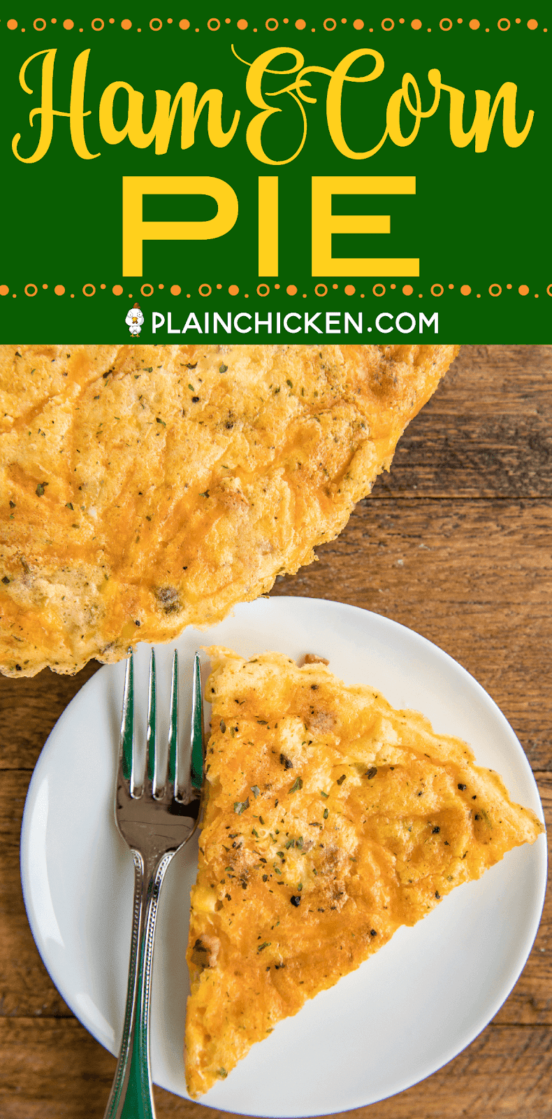 Ham & Corn Pie - crazy delicious! Crustless quiche loaded with ham, corn and cheese. Ready to bake in minutes! Ham, corn, cheddar cheese, eggs, Bisquick and milk. Great for breakfast, lunch or dinner. The whole family loved this easy recipe! #quiche #ham #cheese #kidfriendlyrecipe #dinnerrecipe