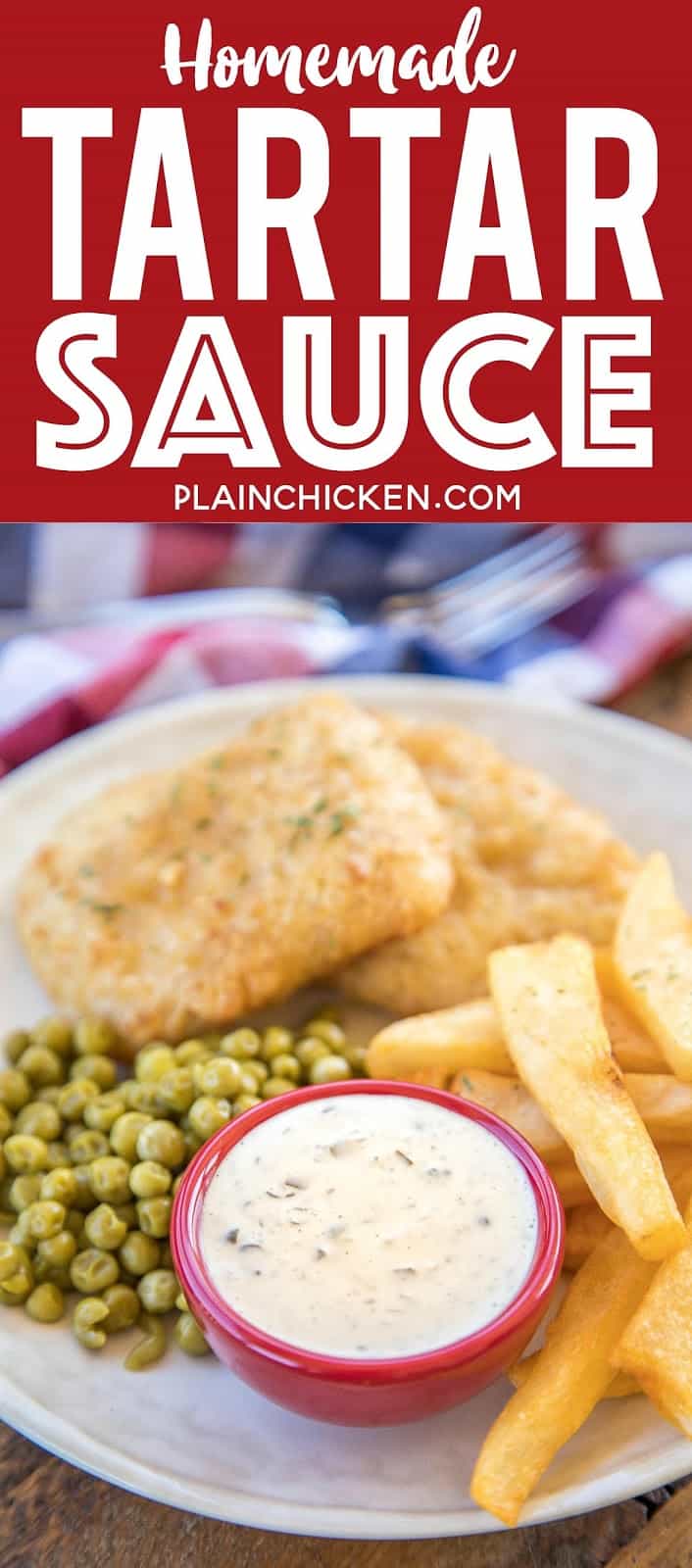 Homemade Tartar Sauce - you'll never buy jarred tartar sauce again!! Perfect with our favorite SeaPak Fish and Chips. This sauce is great on everything, not just fish!! I wanted to lick the bowl!! Would be a great dipping sauce for fried pickles, fried chicken tenders, salmon - really anything! #tartarsauce #fishrecipe #saucerecipe #easysaucerecipe