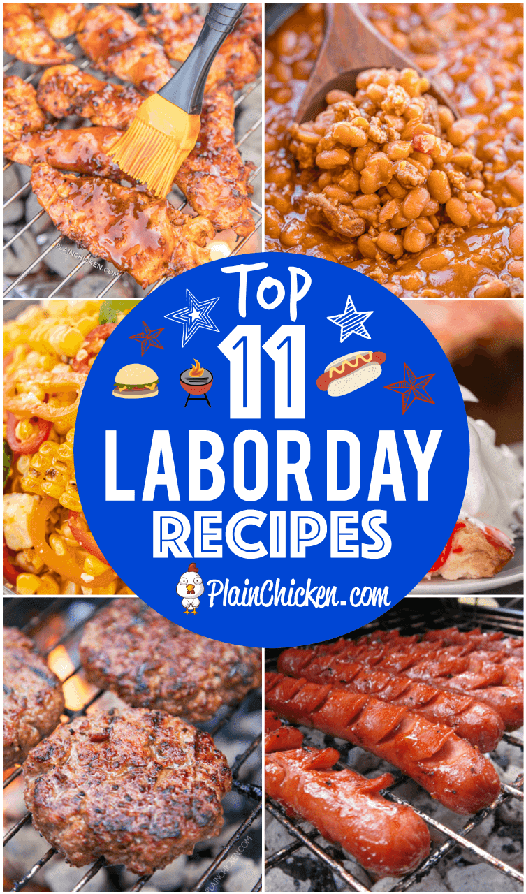 Top 11 Labor Day Recipes - send summer out with a blast! 11 of our tried and true recipes that are guaranteed to make your Labor Day cookout a hit! Main dishes, side dishes and dessert. #laborday #grilling #sidedish #dessert