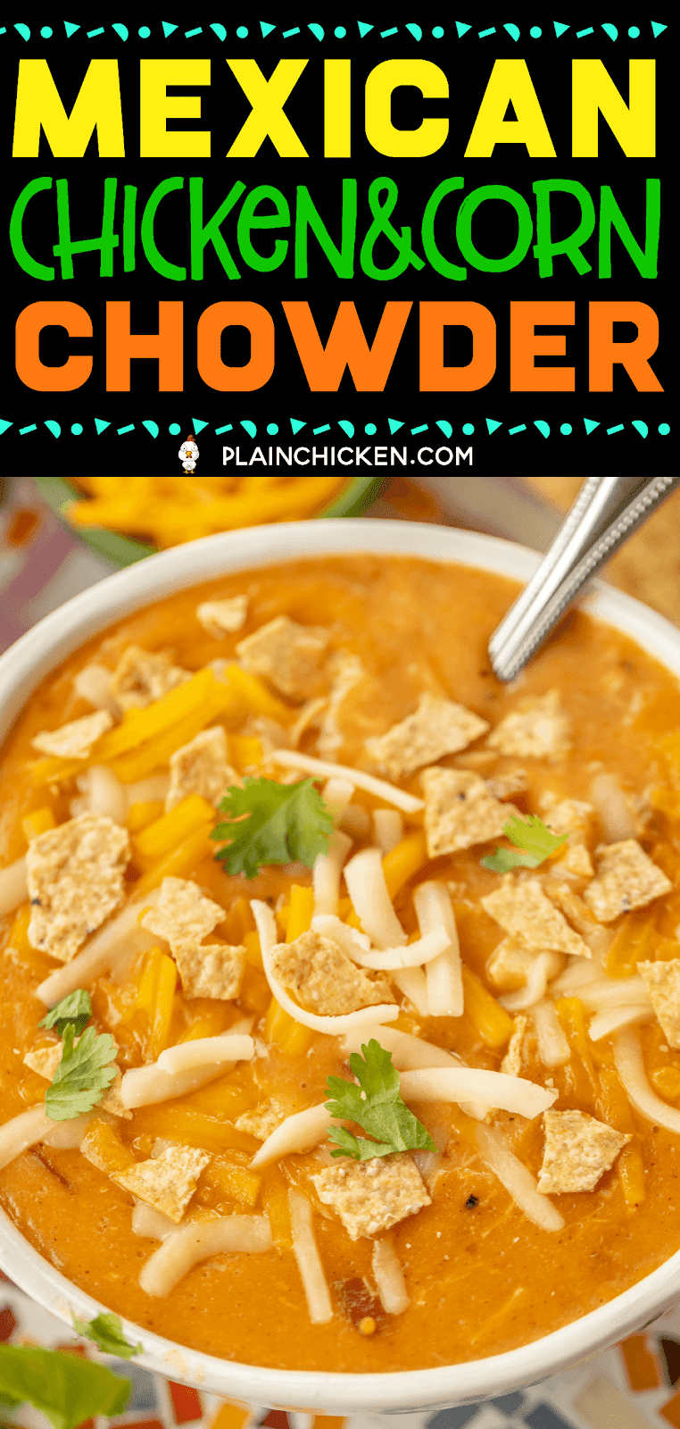 Mexican Chicken Corn Chowder - so simple and delicious!! Ready in about 30 minutes!! Chicken, creamed corn, diced tomatoes and green chiles, cumin, onion, garlic, chicken broth, half-and-half and cheese. SO creamy and delicious! Everyone went back for seconds. Such a quick and easy weeknight meal! #soup #chicken #mexican #30minutemeal #easydinner