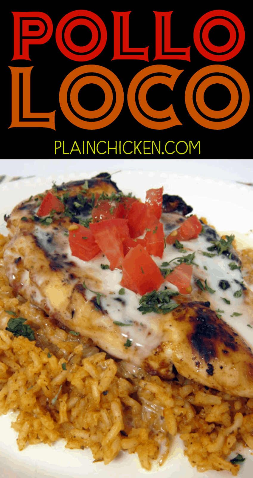 Pollo Loco - grilled chicken over Mexican rice and smothered in white queso - My favorite Mexican recipe! I literally licked my plate! SOOO good!!