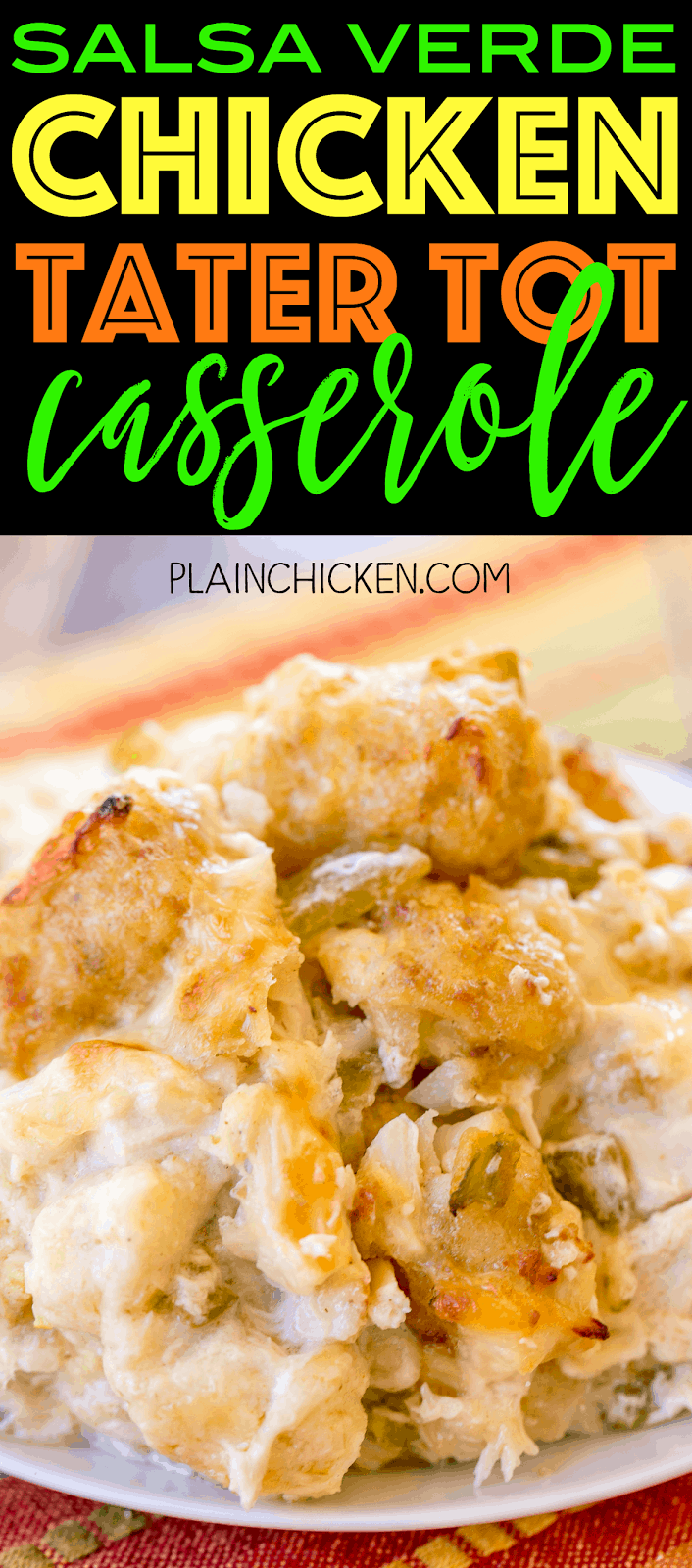 Salsa Verde Chicken Tater Tot Casserole - ridiculously good! Everyone LOVES this easy Mexican casserole!! Chicken, green chiles, sour cream, chicken broth, cumin, flour and butter. No cream of anything soup! We make this at least once a month! SO good!!