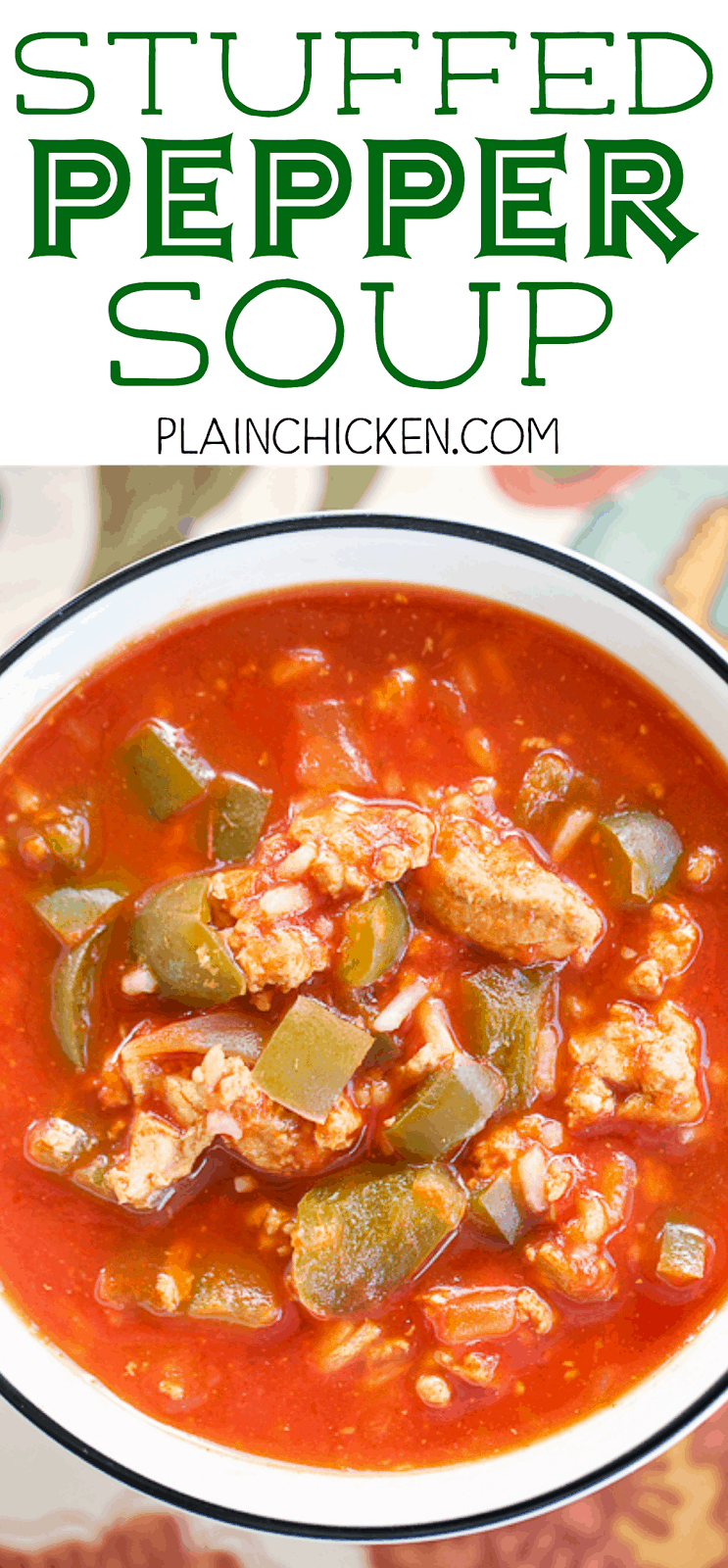 Stuffed Pepper Soup - ready in 30 minutes! Ground turkey, green peppers, onion, garlic, tomato soup, beef broth, crushed tomatoes and brown rice. SO good!! Great for a crowd!!