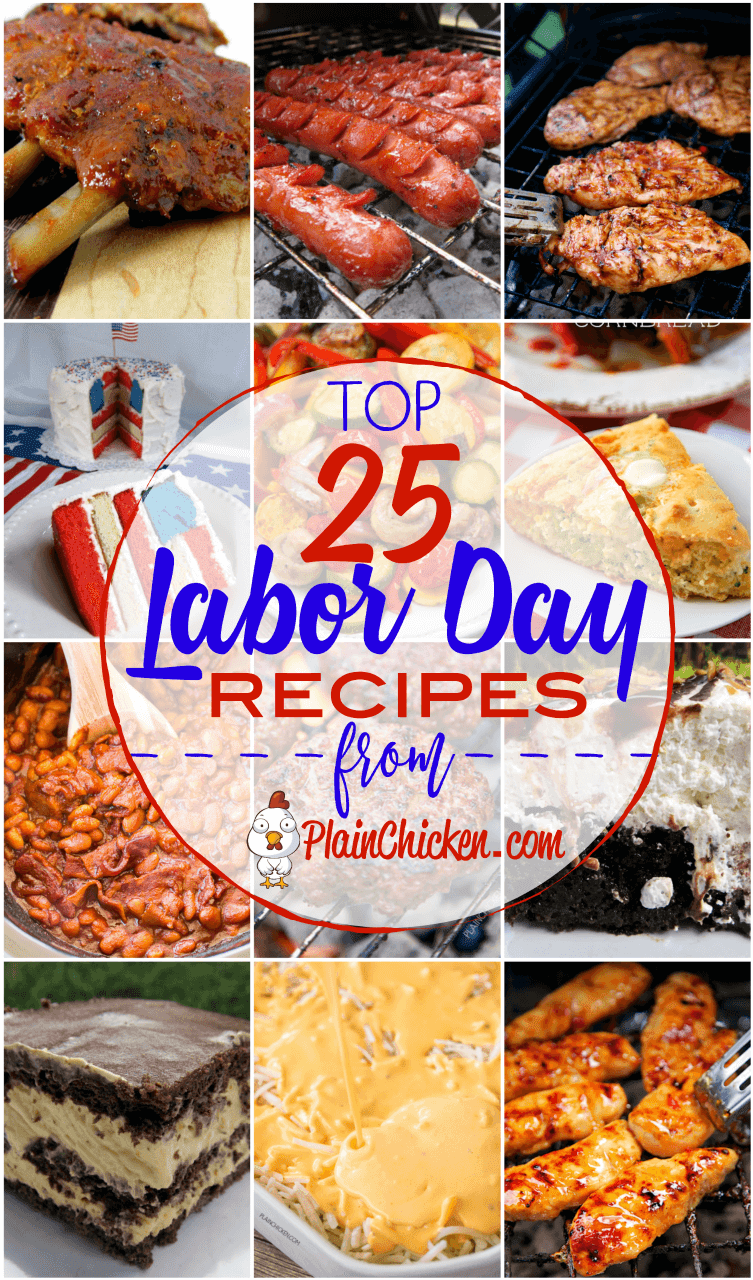 Top 25 Labor Day Recipes - the best of the best on the internet! These are tried and true recipes that are guaranteed to be a hit at your Labor Day celebration!
