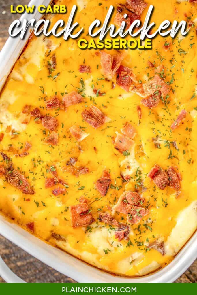 baking dish of low carb crack chicken casserole
