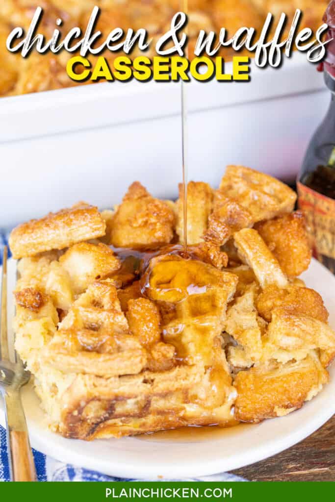 pouring syrup over chicken & waffles casserole