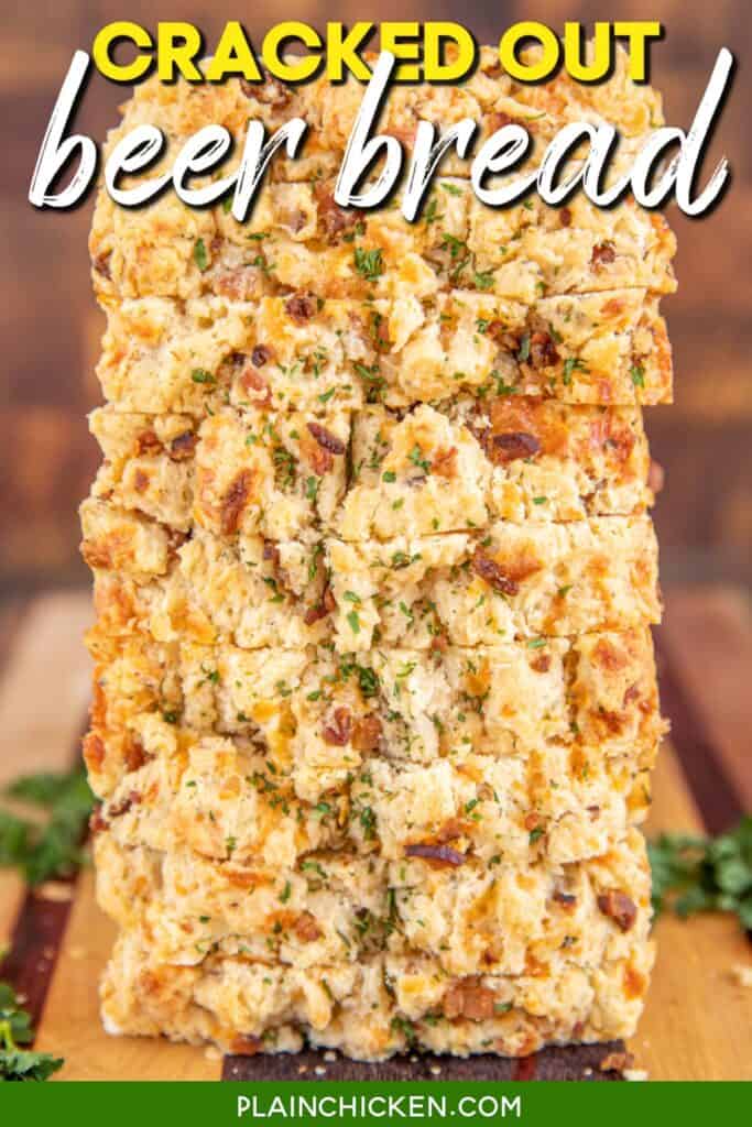 slices of bacon cheddar beer bread stacked on a board with text overlay