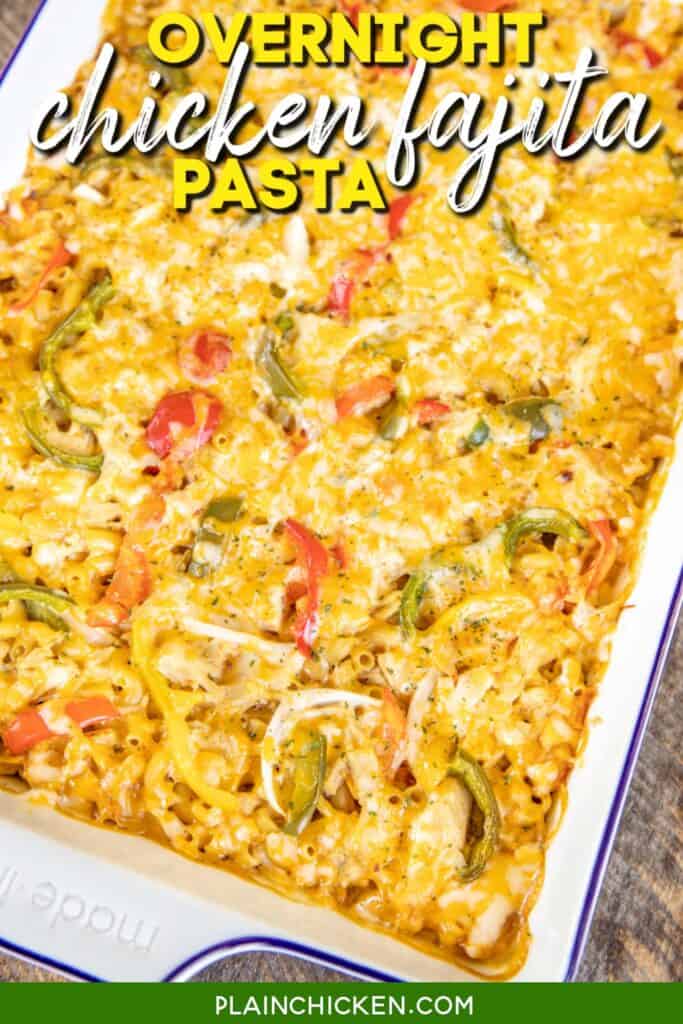 baking dish of chicken fajita pasta with text overlay