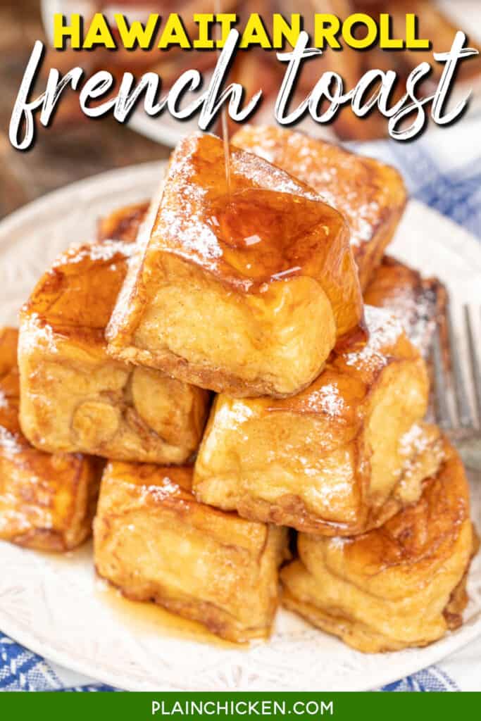 pouring syrup over hawaiian roll french toast with text overlay