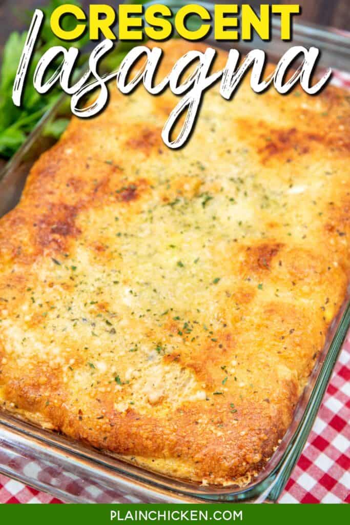 baking dish of crescent roll lasagna with text overlay